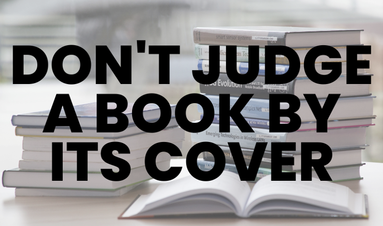 Don’t Judge a Book By Its Cover